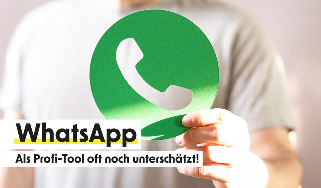 WhatsApp als Profi-Kommunikationstool nutzen