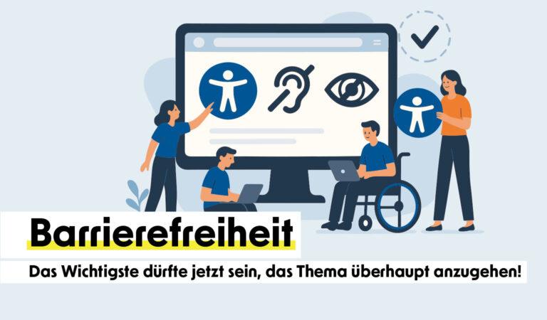 Digitale Barrierefreiheit: Jetzt wird es ernst!