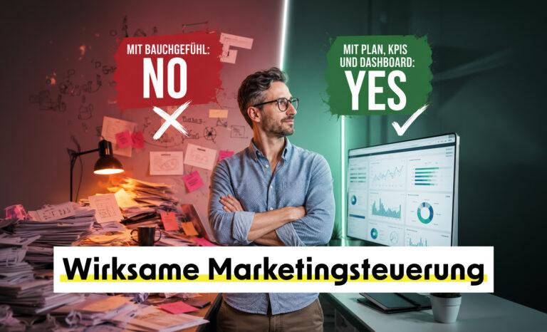 Marketingsteuerung mit KPIs: So wird Marketing messbar und wirklich wirksam