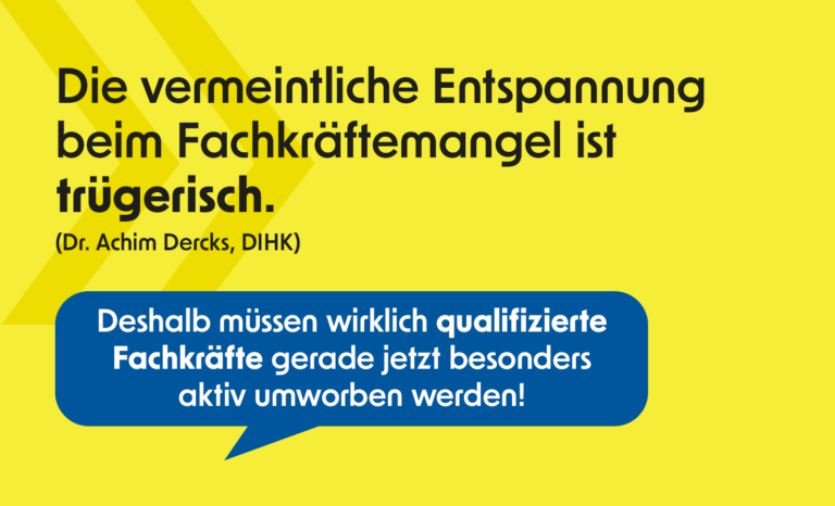 Ihr Fachkräftemangel ist längst nicht gelöst?