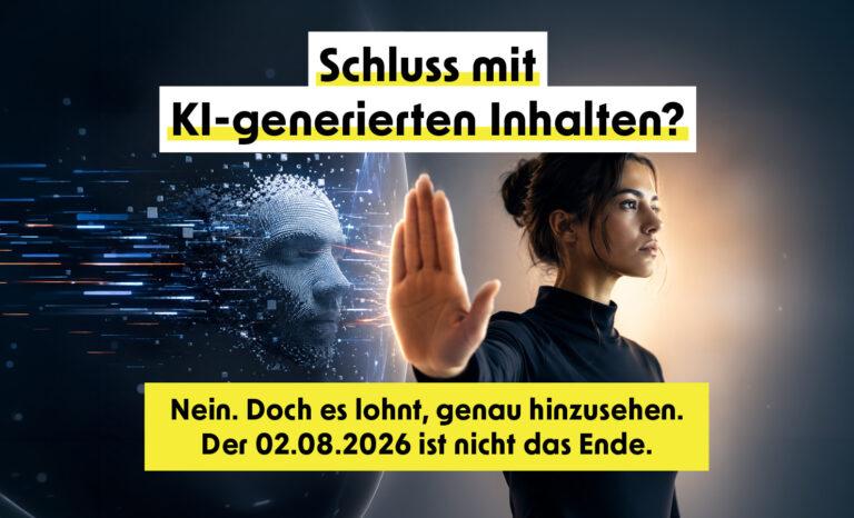 Quo vadis KI-Bilder und KI-Texte ab August 2026? 