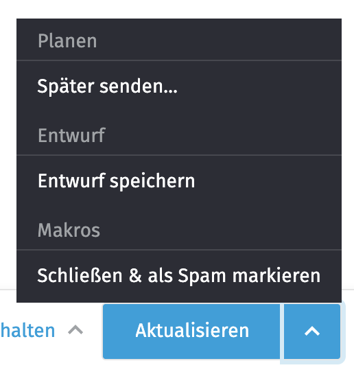 Das Menü neben der Aktualisieren-Schaltfläche mit dem neuen Eintrag „Später senden…“